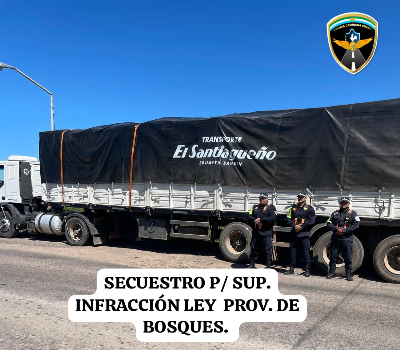 VILLA ANGELA: INTERCEPTAN CAMI&Oacute;N CON 25 TONELADAS DE CARB&Oacute;N POR IRREGULARIDADES EN LA DOCUMENTACI&Oacute;N FORESTAL.