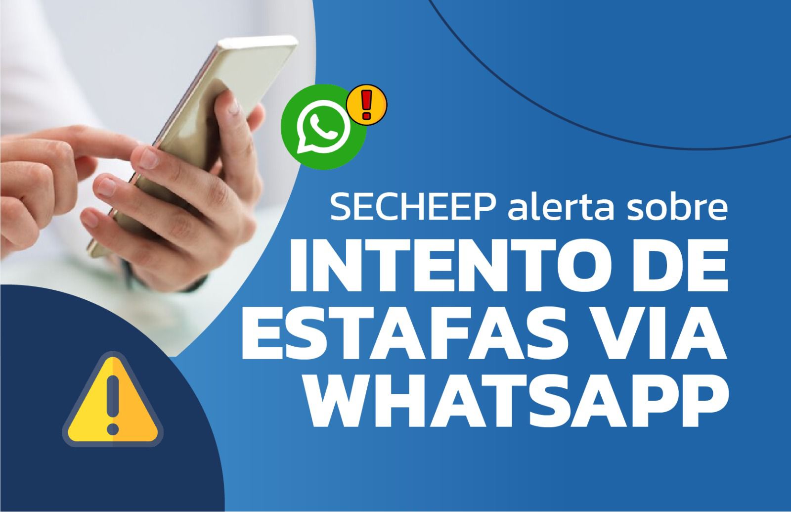 SECHEEP ALERTA SOBRE NUEVOS INTENTOS DE ESTAFAS VÍA WHATSAPP.
