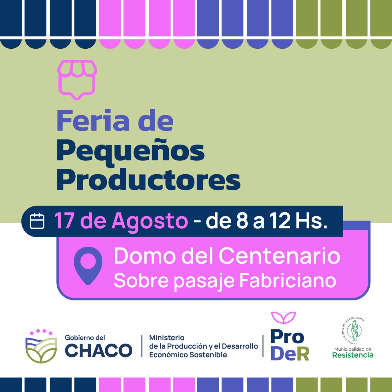 ESTE SÁBADO 17 DE AGOSTO SE REALIZARÁ UNA NUEVA EDICIÓN DE LA FERIA DE LOS PEQUEÑOS PRODUCTORES EN EL DOMO DEL CENTENARIO. 