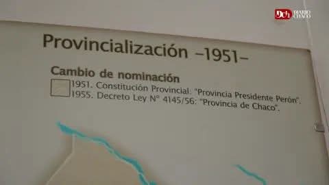 LA HISTORIA VIVA DE CHACO: SU PROVINCIALIZACIÓN CONTADA DESDE SU MUSEO LOCAL.