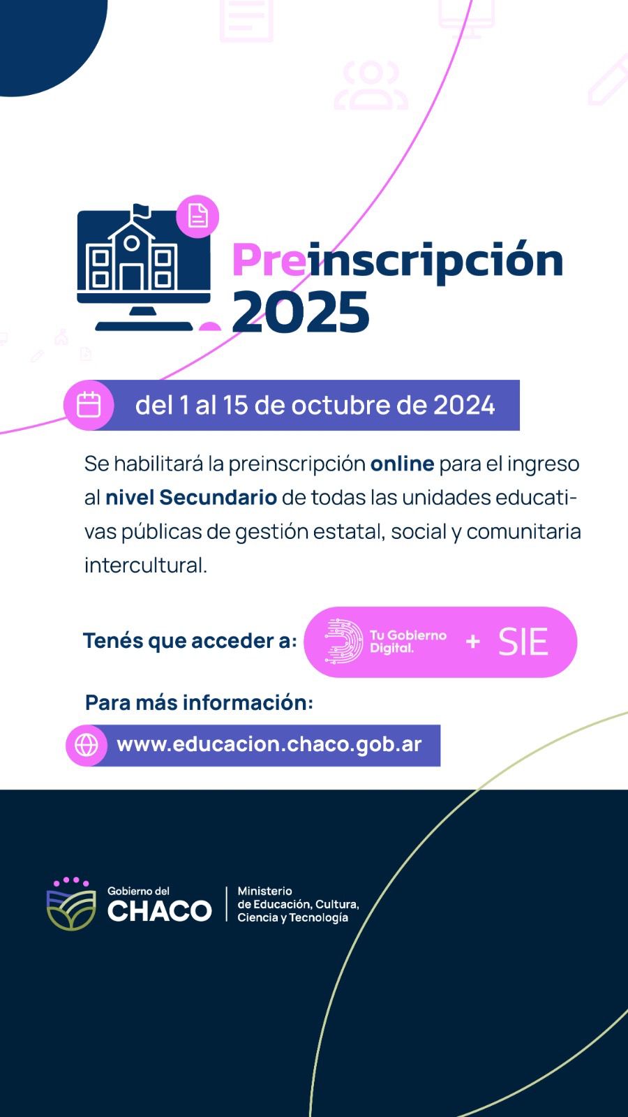 CICLO LECTIVO 2025: LA PREINSCRIPCIÓN EN NIVEL  SECUNDARIO SERÁ DEL 1 AL 15 DE OCTUBRE.