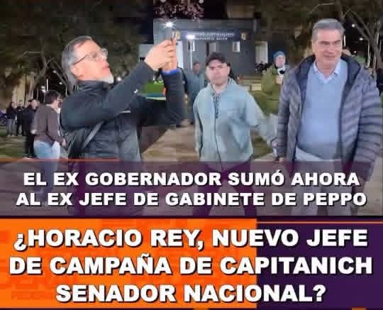 VOLVIÓ REY!: A UN AÑO DE OBTENER EL BENEFICIO DE ARRESTO DOMICILIARIO, HORACIO REY ACABA DE SUMARSE A LA CAMPAÑA DE CAPITANICH.