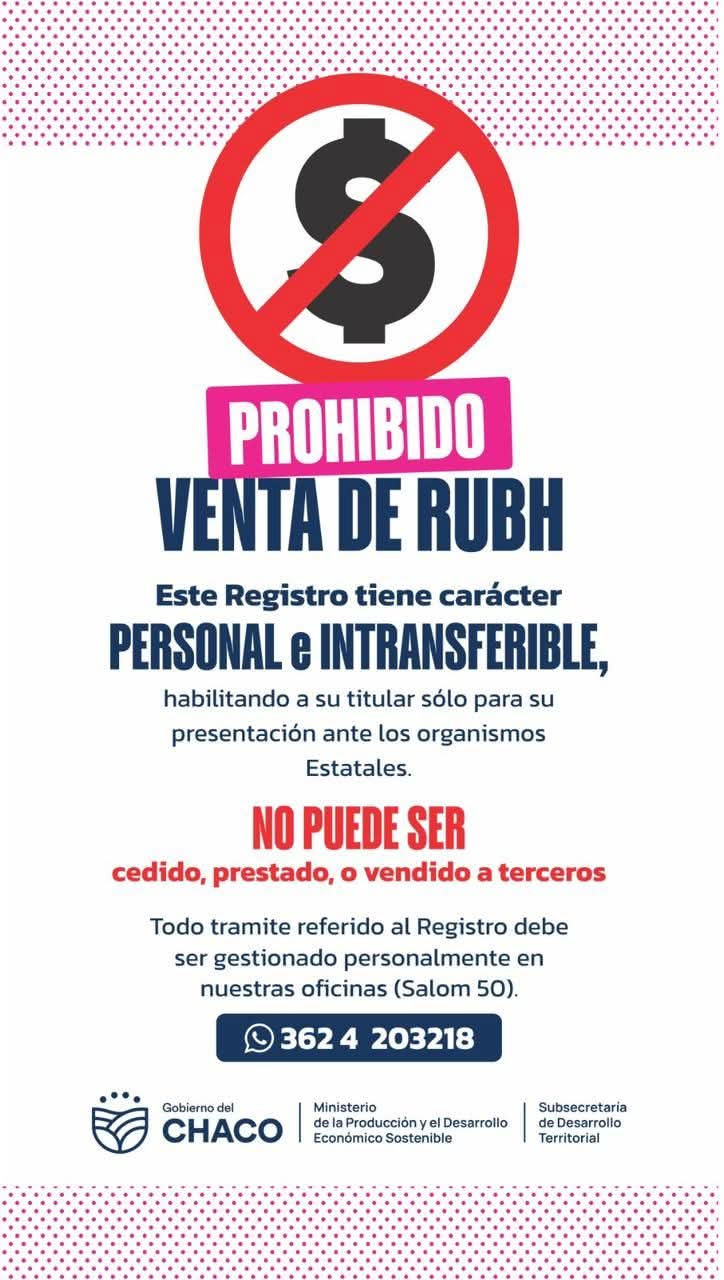 EL GOBIERNO DEL CHACO ADVIERTE: ESTÁ PROHIBIDA LA VENTA DEL RUBH Y LAS ACTAS DE PRE ADJUDICACIÓN.