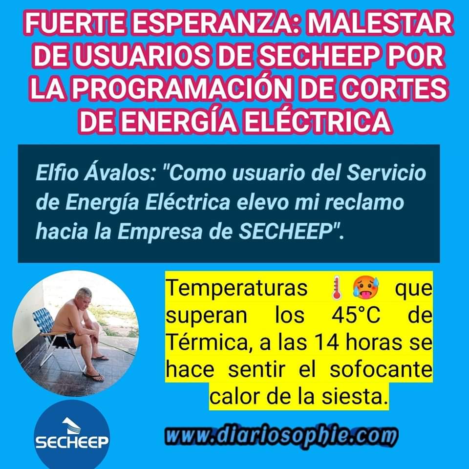 FUERTE ESPERANZA: MALESTAR DE USUARIOS HACIA LA EMPRESA DE SECHEEP POR CONSTANTES CORTES PROGRAMADOS.  